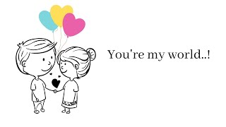You are my world whatsapp status 😘 Love messages for boyfriend or girlfriend.