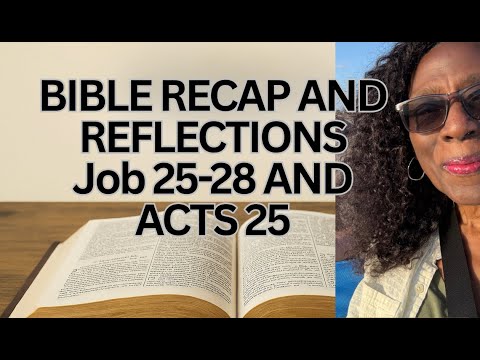 Eintauchen in die Bibel. Hiob 25-28. Apostelgeschichte 25