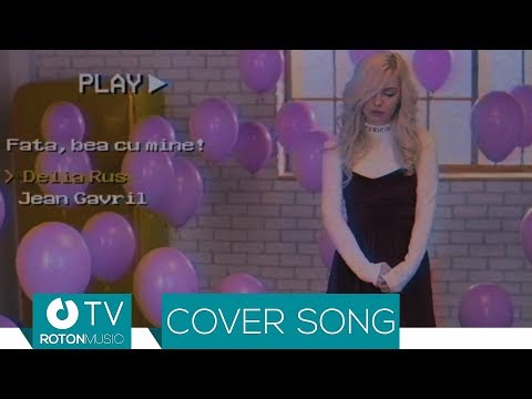 Delia Rus - Fata, bea cu mine! (originally by Jean Gavril)