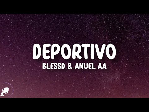 Blessd, Anuel AA - DEPORTIVO (Letra/Lyrics)
