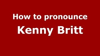 How to pronounce Kenny Britt