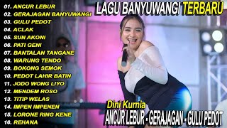 Download lagu DINI KURNIA - ANCUR LEBUR, GERAJAGAN BANYUWANGI, GULU PEDOT - FULL ALBUM LAGU BANYUWANGI - Fyp mp3