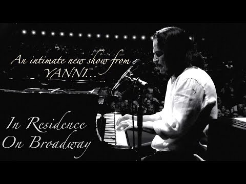 “PURE YANNI” - IN RESIDENCE “ON BROADWAY”!