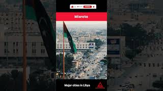 Cities You Must Know In Libya