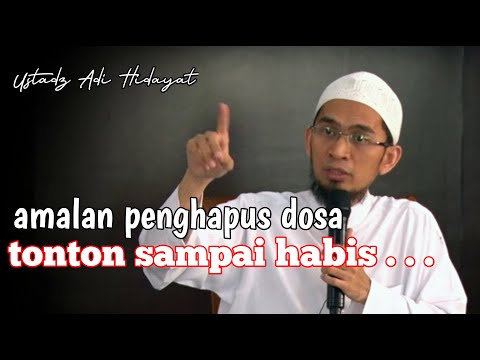 Amalan penghapus dosa || ustadz Adi Hidayat