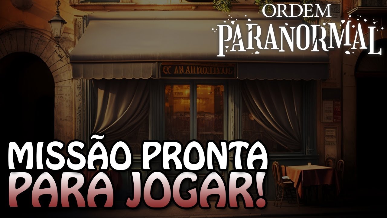 MISSÃO: O MISTÉRIO DO RESTAURANTE - ORDEM PARANORMAL RPG