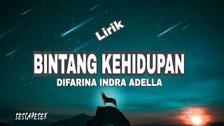 Download lagu BINTANG KEHIDUPAN ~ DIFARINA INDRA ADELLA (LIRIK LAGU) mp3