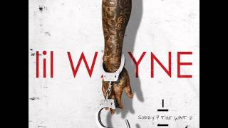 Lil Wayne - Selsun Blue (lyrics) [Sorry 4 The Wait 2]