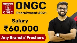 ONGC Recruitment 2021 🔥🔥🔥 | Salary ₹60,000 | Any Branch | Freshers can Apply | Latest Jobs 2021