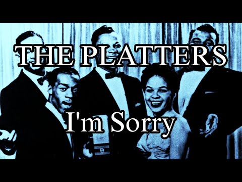 I'm Sorry - The Platters