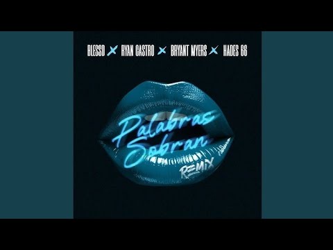 Blessd - Palabras Sobran Remix (Ft. Ryan Castro, Bryant Myers & Hades 66) (Audio Oficial)
