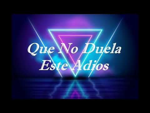 Que No Duela Este Adios