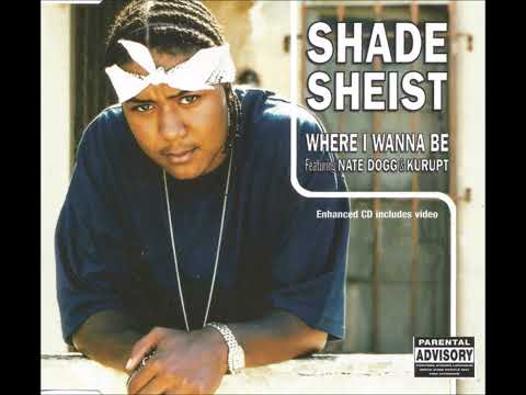 Shade Sheist feat. Nate Dogg & Kurupt - Where I Wanna Be (Clean Radio Version)