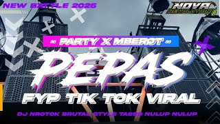 Download lagu DJ PEPAS FYP TIKTOK STYLE MBEROT PARTY mp3