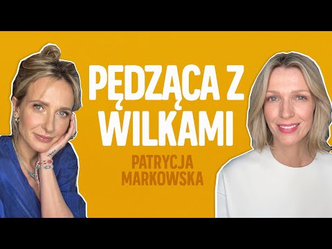 Rozstanie, wilczy pęd i powrót do siebie – Patrycja Markowska W MOIM STYLU | Magda Mołek