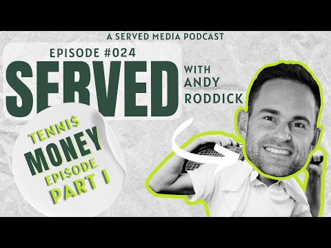 MONEY in TENNIS PART 1! RODDICK talks dollars & cents behind tennis with Max Eisenbud & Jon Wertheim
