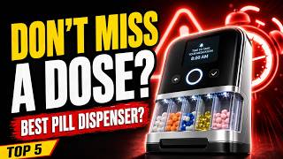 5 Best Automatic Pill Dispensers - Don’t Buy Until You Watch This