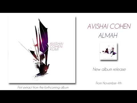 Avishai Cohen - 'Kumi Venetse Hasadeh'