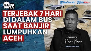 Download lagu 7 Hari 7 Malam Terjebak di Bus saat Banjir Lumpuhkan Aceh, Kesaksian Bertahan di Tengah Bencana mp3 Download lagu 7 Hari 7 Malam Terjebak di Bus saat Banjir Lumpuhkan Aceh, Kesaksian Bertahan di Tengah Bencana mp3