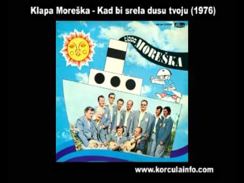 Klapa Moreška -  Kad bi srela dušu tvoju (1976)