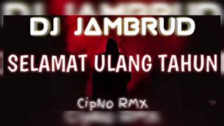 Download lagu DJ SELAMAT ULANG TAHUN JAMRUD - CIPNO RMX mp3