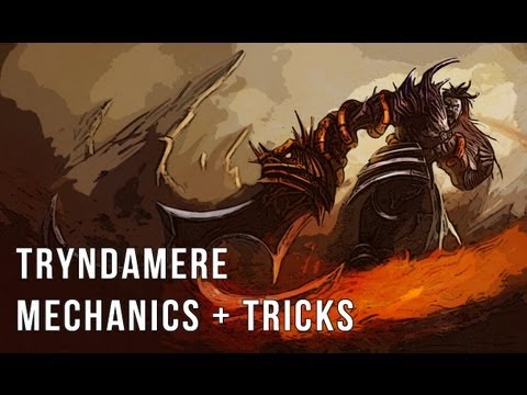 Mastering Tryndamere - Mechanics and Tricks
