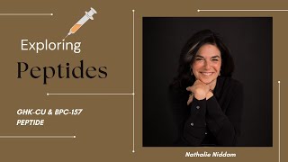 Natalie Niddam — GHK-Cu & BPC-157 Deep Dive