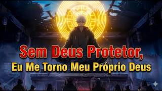Abandonado pelos Deuses, Ele Adora a Si Mesmo e Se Torna o Deus Maligno Mais Forte