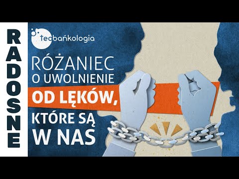 Różaniec Teobańkologia o uwolnienie od lęków, które są w nas 15.03 Sobota