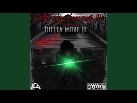 Gotta move it (feat. Ova south Jie)