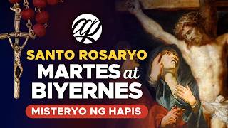 📿 SANTO ROSARYO (MARTES at BIYERNES) -  Misteryo ng Hapis