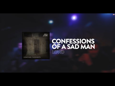 LOWD - Confessions of a Sad Man - Live at Audio Rebel [Official Music Video]