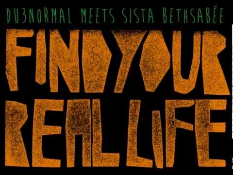 DU3normal- Find your real life (feat Sista Bethsabée) [FREE DOWNLOAD]