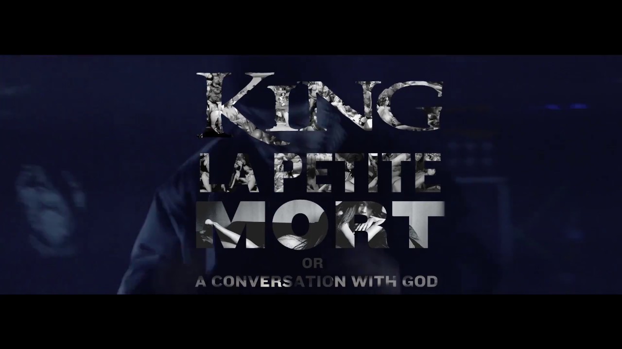 KING 810 - La Petite Mort or a Conversation with God (Live Event UK Trailer Winter 2018) - YouTube