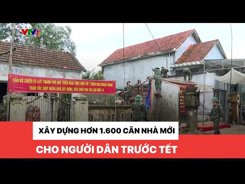 Xây dựng hơn 1.600 căn nhà mới cho người dân trước Tết