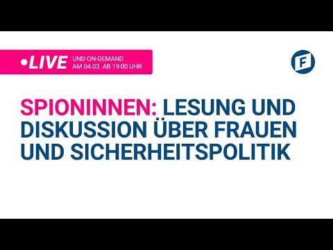 Spioninnen Lesung und Diskussion über Frauen und Sicherheitspolitik