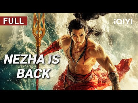 Nezha is Back | Fantasy/Action/Drama | Chinese movie 2025 | iQIYI Movie English