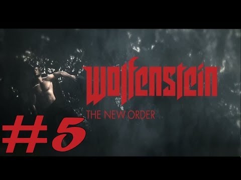 Wolfenstein : The New Order - Walkthrough Part 5 [ HD ]