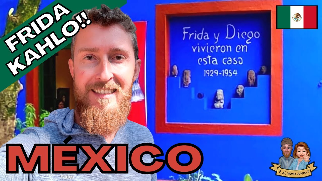 [MÉXICO] Por dentro da casa da FRIDA KAHLO no México - Museu Casa Azul [E aí, vamo junto?]