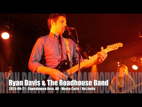 Ryan Davis & The Roadhouse Band - Monte Carlo / No Limits - 2025-09-21 - Copenhagen Beta, DK