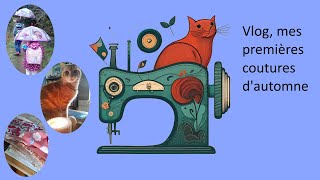 VLOG , j'ai des envies de  couture d'automne