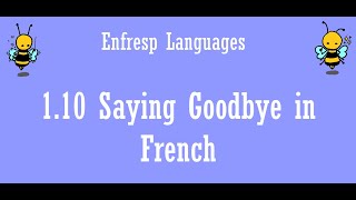 1.10 Saying Goodbye in French