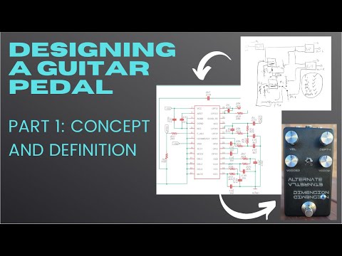 How to Design a Guitar Pedal - Part 1: Concept and Definition