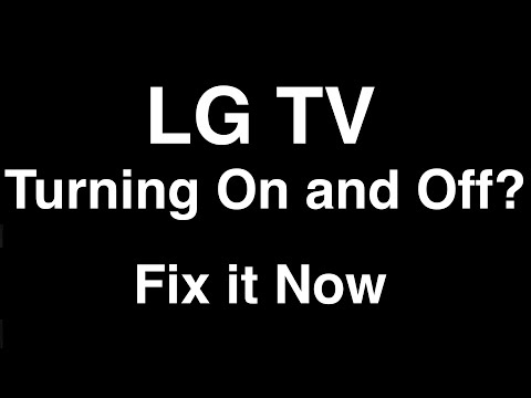 LG TV turning On and Off  -  Fix it Now