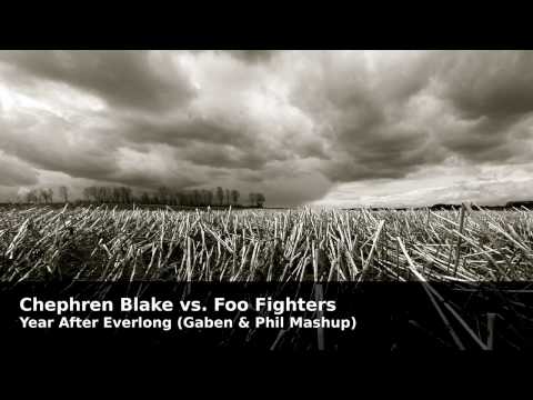 Chephren Blake vs. Foo Fighters - Year After Everlong (Gaben & Phil Mashup)