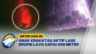 Download lagu Erupsi Anak Krakatau Lava Fountain Capai 400 Meter | Metro Hari Ini mp3