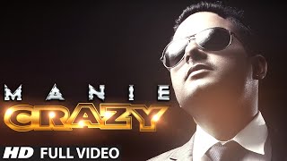 Crazy Full Video Song | Manie | New Punjabi Song