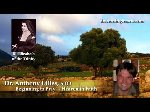 BTP-V1 \The Trinity - Our Home” Day 1 Prayer 1\ Heaven in Faith w/ Dr. Anthony Lilles