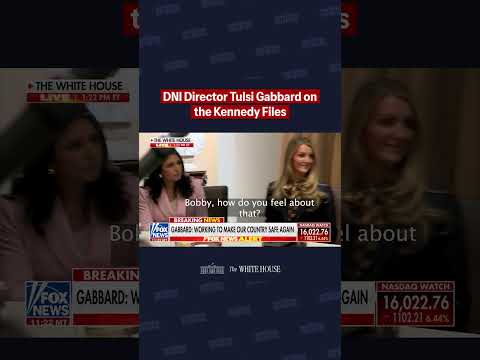 DNI Director Tulsi Gabbard on the Kennedy Files: "Ready to release here within the next few days..."