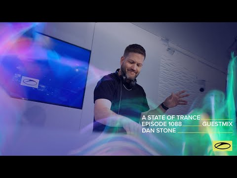 Dan Stone - A State Of Trance Episode 1088 Guest Mix